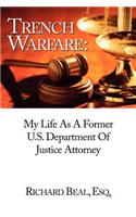 Trench Warfare: My Life As A Former Department Of Justice Attorney