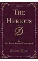 The Heriots, Vol. 3 of 3 (Classic Reprint)