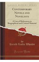 Contemporary Novels and Novelists: A List of References to Biographical and Critical Material (Classic Reprint)