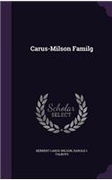 Carus-Milson Familg