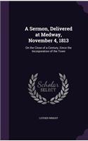 Sermon, Delivered at Medway, November 4, 1813