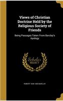 Views of Christian Doctrine Held by the Religious Society of Friends