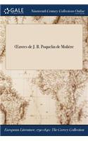 Oeuvres de J. B. Poquelin de Moliere