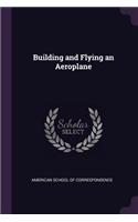 Building and Flying an Aeroplane