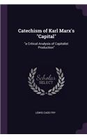 Catechism of Karl Marx's Capital