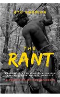 Rant: A Book of Poems on Africanism, Slavery, and Various Contemporary Subjects.