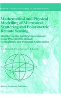 Mathematical and Physical Modelling of Microwave Scattering and Polarimetric Remote Sensing