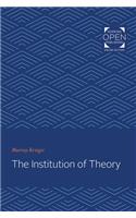 The Institution of Theory