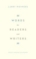 Words for Readers and Writers: Spirit-Pooled Dialogues(English)