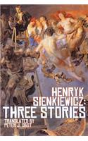 Henryk Sienkiewicz: Three Stories(English)