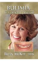 Bulimia Is a Dental Disease
