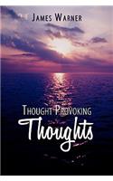 Thought Provoking Thoughts