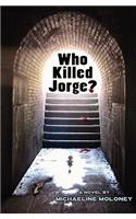 Who Killed Jorge?