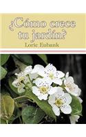 ¿Cómo crece tu jardín?