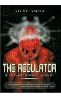 Regulator: A Novel about Power