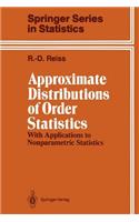 Approximate Distributions of Order Statistics