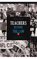 Teachers Beyond the Law