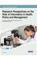 Research Perspectives on the Role of Informatics in Health Policy and Management