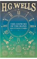 The Country of the Blind, and Other Stories