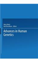 Advances in Human Genetics