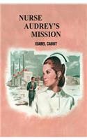 Nurse Audrey's Mission