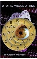 Fatal Misuse of Time