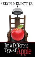 I'm a Different Type of Apple