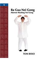 Ba Gua Nei Gong, Volume 6