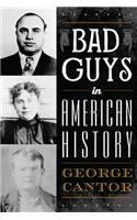 Bad Guys in American History