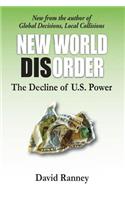 New World Disorder: The Decline of U.S. Power