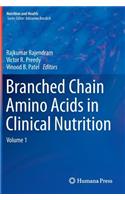 Branched Chain Amino Acids in Clinical Nutrition