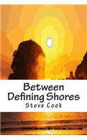Between Defining Shores