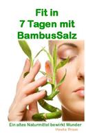 Fit nach 7 Tagen mit BambusSalz