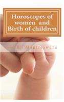 Horoscopes of Women and Birth of Children