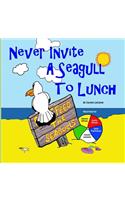 Never Invite a Seagull to Lunch