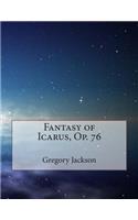 Fantasy of Icarus, Op. 76