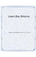 Lawn Boy Returns