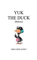 Yuk The Duck (Reborn)