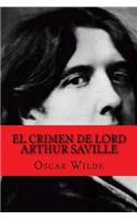 Crimen de Lord Arthur Saville (Spanish Edition)