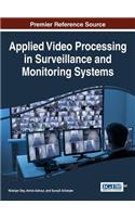 Applied Video Processing in Surveillance and Monitoring Systems