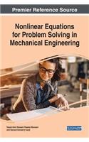 Nonlinear Equations for Problem Solving in Mechanical Engineering