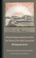 German Representations of the Far North (17th-19th Centuries)