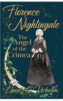 Florence Nightingale the Angel of the Crimea