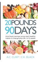 20 Pounds in 90 Days