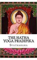 The Hatha Yoga Pradipika