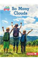 So Many Clouds: (Let's Look at Weather (Pull Ahead Readers — Nonfiction))