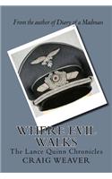 Where Evil Walks: (English)