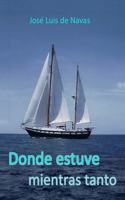 Donde estuve Mientras tanto