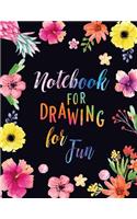 Notebook For Drawing For Fun