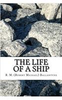The Life of a Ship